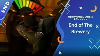 End of The Brewery | Oddworld Abe's Exoddus | Last