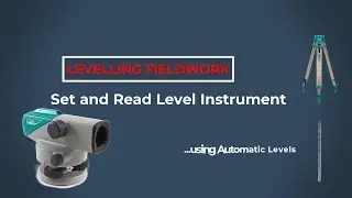 Reduced Level Survey 3: How to set up and read Automatic Level on site  