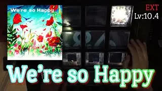 【終盤勝負】We’re so Happy(EXT) EXC【jubeat Ave.】