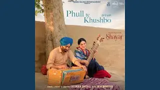 Phull Te Khushbo (From 