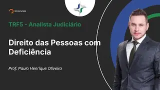 TRF - Analista Judiciário - Aula de Direito das Pessoas com Deficiência