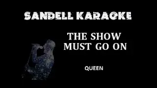 Queen - The Show Must Go On [Karaoke]
