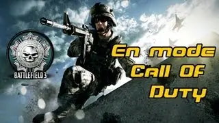 BF3 | TDM en mode Call Of...