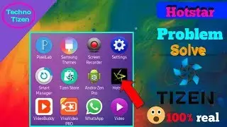 Hotstar Problem Solve in Tizen | Techno Tizen