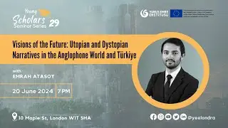 Young Scholars: Visions of the Future: Utopian and Dystopian Narratives by Dr. Emrah Atasoy