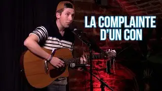 LA COMPLAINTE D'UN CON