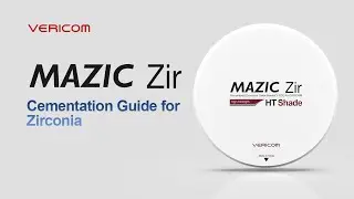 MAZIC Zir [ Cementation Guide for Zirconia ]