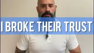 I broke my clients trust. What should I do?