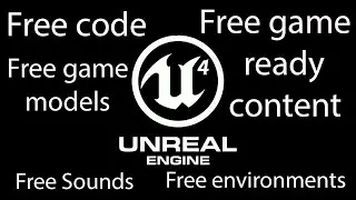 How to get Free Game Ready Assets and Code for Unreal Engine.