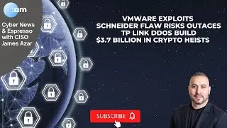 🚨 Cyber News: VMware Exploits, Schneider Flaw, DDoS Build, $3.7 Billion in Crypto Heists