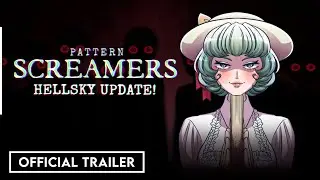 Pattern Screamer | Hellsky Update Trailer