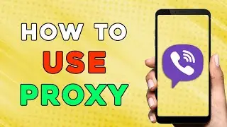 How to Use Proxy on Viber (Quick and Easy)