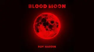 Rok Nardin - Blood Moon (Full Album)