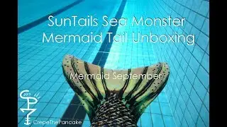 Suntails Mermaid Tail Unboxing Video (and more)