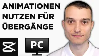 Capcut Animationen nutzen für Übergänge [2024]
