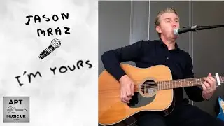 Jason Mraz “I’m Yours” Cover By APT