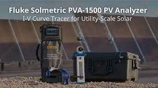 Fluke Solmetric PVA-1500 Series PV Analyzer, I-V Curve Tracer