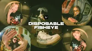 DISPOSABLE FISHEYE Effect | Film Preset | Disposable Preset - Lightroom Tutorial + Free Preset