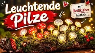 Leuchtende Pilze mit Heißkleber basteln | Herbstdeko DIY | Lichterkette
