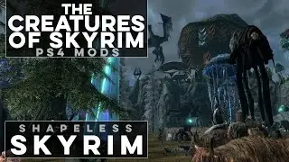 The Skyrim Zoo - Shapeless Skyrim PS4 Mods (Ep. 146)