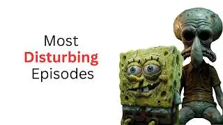 Most Disturbing Spongebob Episodes Ever *EXPLAINED*