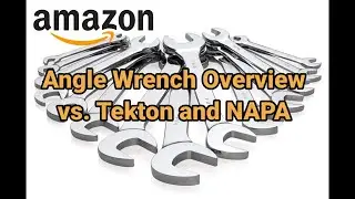 Angle wrenches from Amazon vs. Tekton and NAPA. Good or Bad?