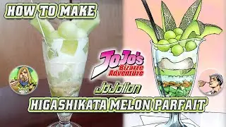 How To Make Higashikata Melon Parfait | JoJo's Bizarre Adventure Part 8 (JoJolion) | Manga Recipes
