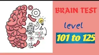 Brain test level 101 to 125 | Brain test 1 | Brain games | puzzles