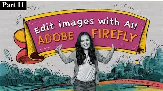 Edit Like Magic: Adobe Firefly's AI-Powered Image Manipulation ai tool