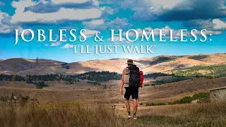 Jobless & Homeless¹: "I'll Just Walk" (Episode 4)