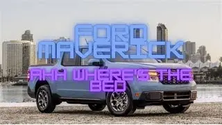 Ford Maverick where's the bed