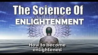 The Science of Enlightenment | How to become enlightened according to science #enlightenment