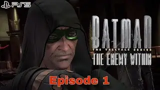 Batman: The Enemy Within - Gameplay Walkthrough - Part 1 Episode 1 The Enigma (PS5)