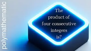 The Perfect Square Secret of Consecutive Integers // Math Minute [#75]