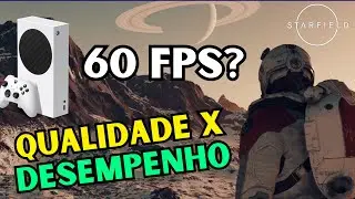 NOVA ATUALIZAÇÃO!!! Starfield no Xbox Series S - Modo Desempenho e Qualidade (Demonstrativo)