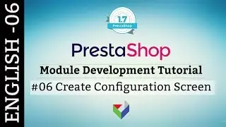 EN006 - How to create Configuration screen in PrestaShop Module | PrestaShop Module Tutorial