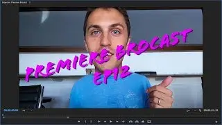 The Cool Stuff You Must Know in Premiere Pro | EP12 Premiere Brocast