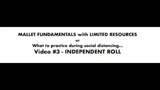 MALLET FUNDAMENTALS with LIMITED RESOURCES: Video #3 - Independent Roll