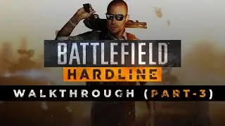 Battlefield Hardline Gameplay Part 3