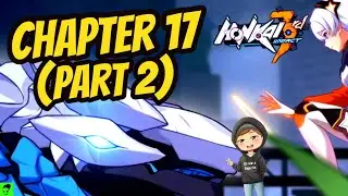 Reacting to Chapter 17 of the Main Story (Part 2) | Honkai Impact 3rd