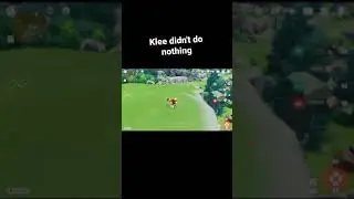 Klee didn't do nothing