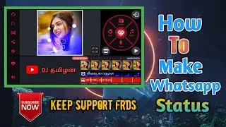 how to make whatsapp status video in tamil |create whatsapp status video in tamil |kinemaster edit