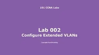 03 Configuring extended VLANs on Catalyst Switches - CCNA