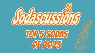 Best Sodas of 2023!