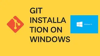 Git Installation On Windows | How To Install Latest Git on Windows 10 | SkillUpgrade