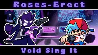 Roses-Erect - But Void Sing It || Friday Night Funkin