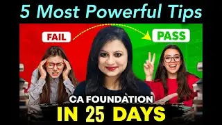 5 'SIMPLE' but MOST POWERFUL Tips to Pass CA Foundation exams in last 20-25 days | CA Rucha Sarda