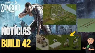 Novidades da Build 42 - Notícias de Julho de Project Zomboid