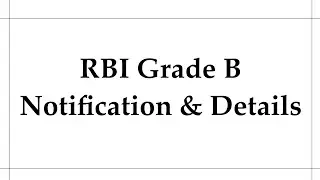 RBI Grade B notification & details - RBI Grade B 2021 || RBI Grade B 2022 - Notification,dates etc