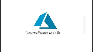 Connect to Azure VM using Azure AD user.